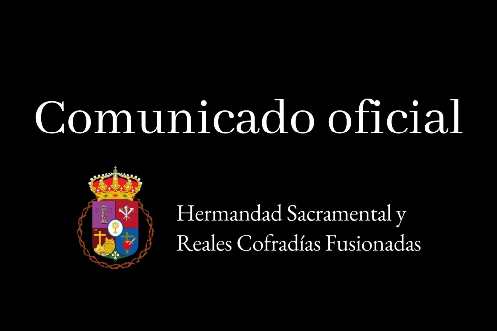 Comunicado oficial en relación a la Banda de Cornetas y Tambores de las Reales Cofradías Fusionadas