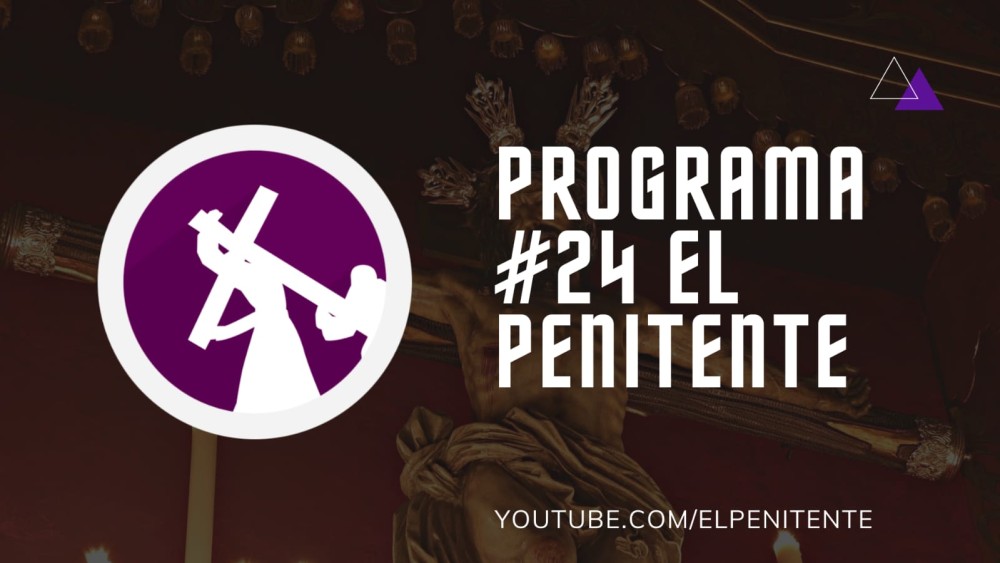 Programa #24 El Penitente