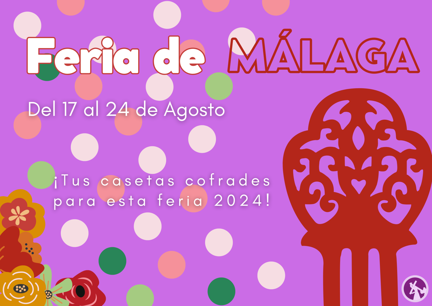 ¡Vive la Feria de Málaga 2024 con el sabor de las casetas cofrades!