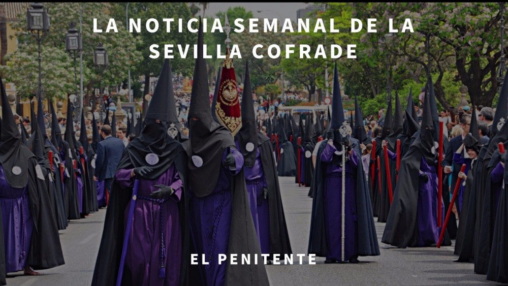 Noticia semanal de la Sevilla cofrade